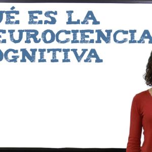 Qué es la Neurociencia cognitiva