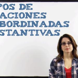 Tipos de oraciones subordinadas sustantivas