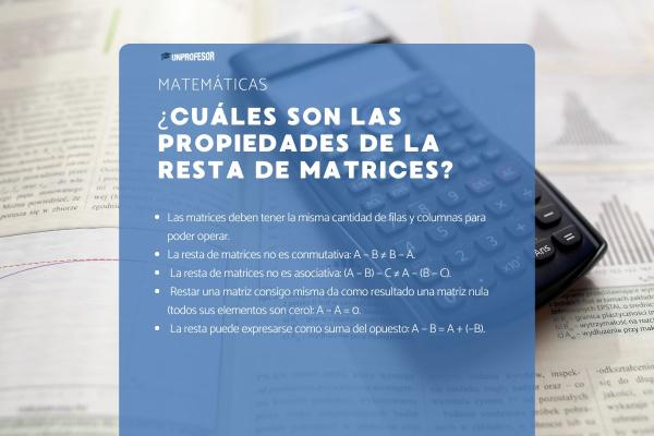 Propiedades de la resta de matrices - ¿Cuáles son las propiedades de la resta de matrices?
