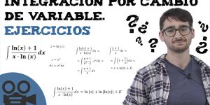 Integración por cambio de variable. Ejercicios