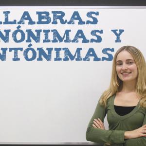 Diferencia entre las palabras sinónimas y antónimas