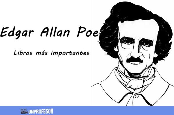 Características de los cuentos de Edgar Allan Poe - Edgar Allan Poe: obras más importantes