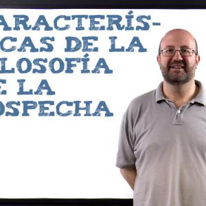 Características de la Filosofía de la sospecha