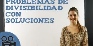 Problemas de divisibilidad con soluciones