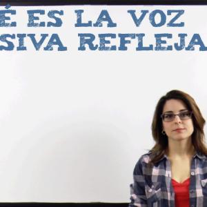 Qué es la voz pasiva refleja