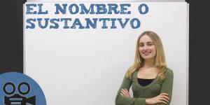 El nombre o sustantivo