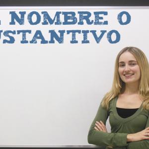 El nombre o sustantivo