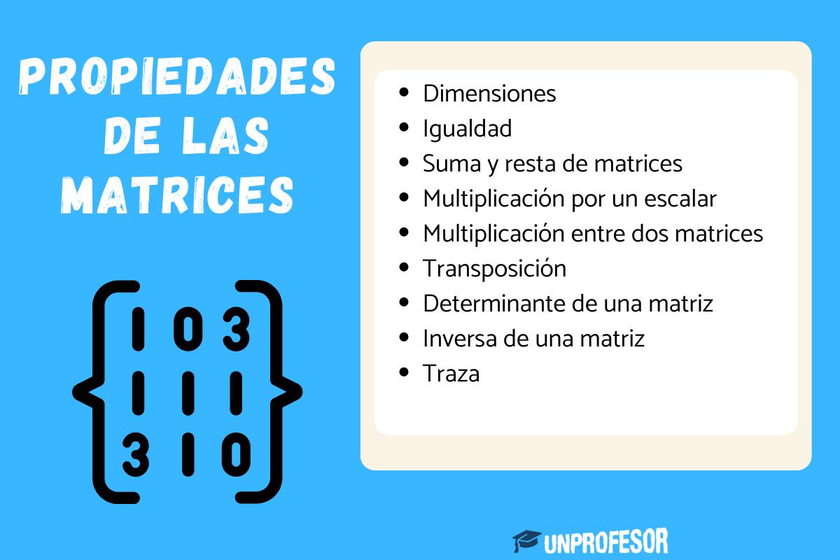 Cuáles son las propiedades de las matrices
