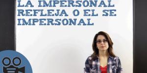 La impersonal refleja o el se impersonal