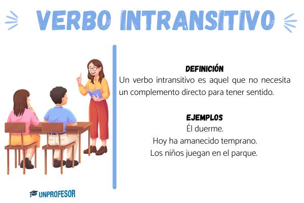 Qué es un verbo intransitivo y ejemplos - ¿Qué es el verbo intransitivo?