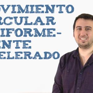 Qué es el movimiento circular uniformemente acelerado