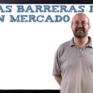 Las barreras de un mercado