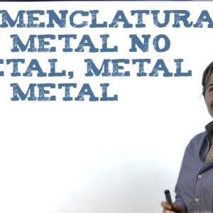 Nomenclatura de compuestos binarios no metal no metal y metal no metal