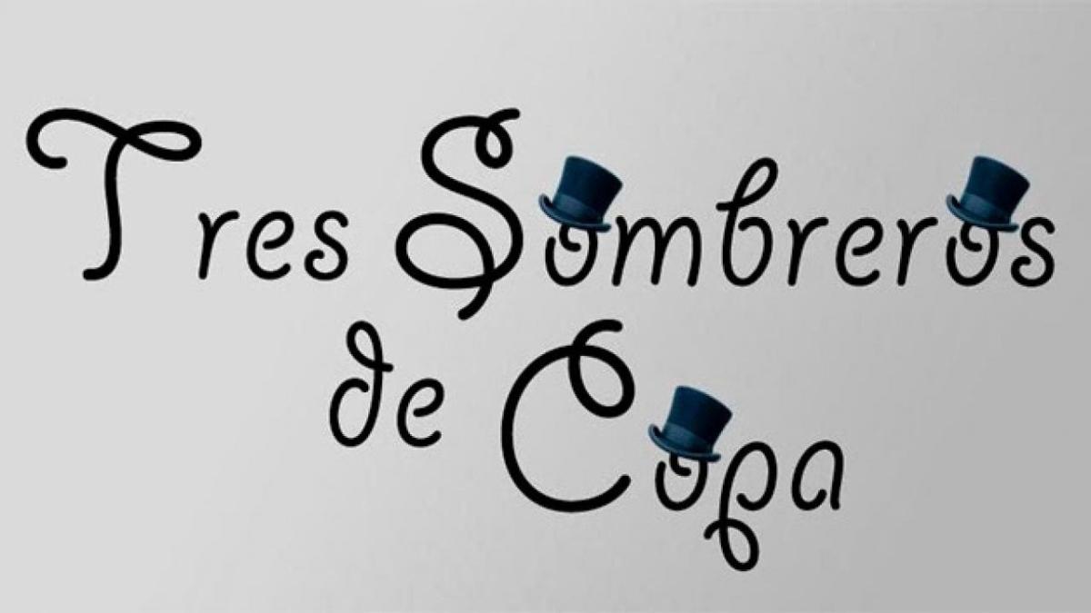 Tres sombreros de copa: resumen para la selectividad